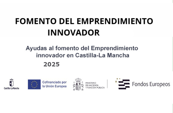 FOMENTO DEL EMPRENDIMIENTO INNOVADOR EN CASTILLA-LA MANCHA 2025
