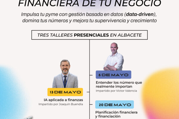 Ciclo de Talleres: EL ARTE DE CONVERTIR DATOS EN DECISIONES – La brújula financiera de tu negocio